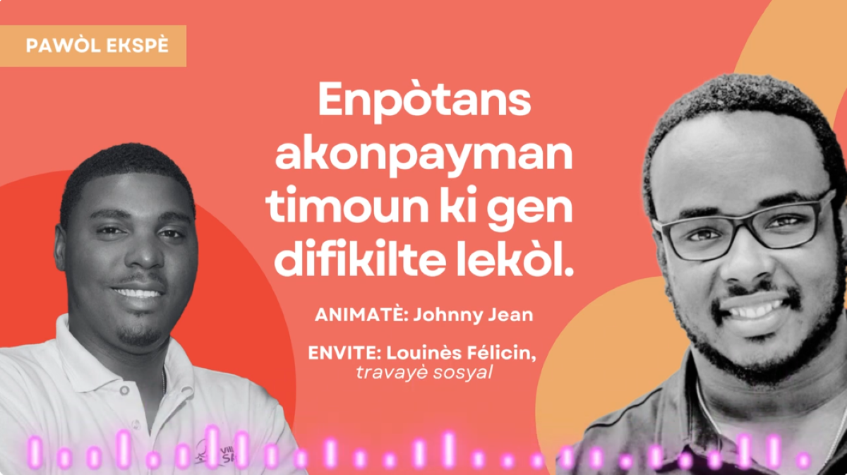 Lekòl Nou : Enpòtans akonpayman timoun ki gen difikilte lekòl