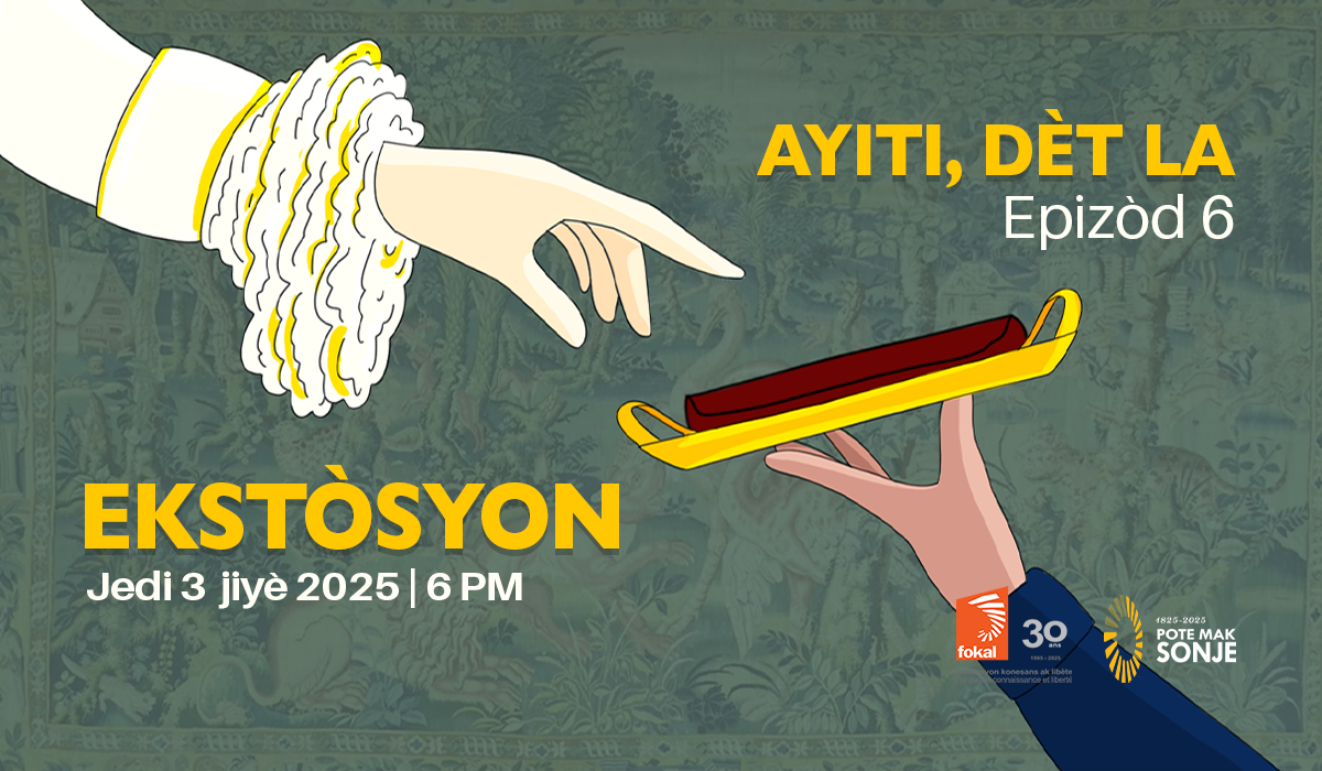 Websérie « Ayiti, Dèt la » | Episode 6 : « Extorsion | Ekstòsyon »